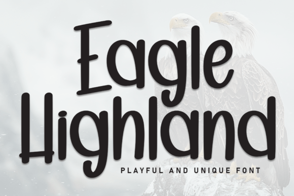 Unleashing Bold Creativity with Eagle Highland Typography
